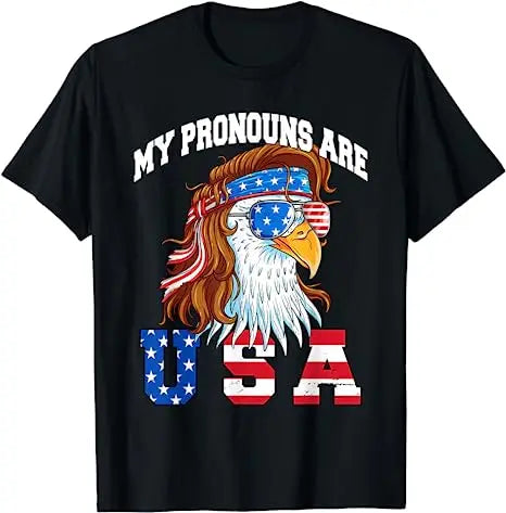 Funny Tee shirt that has a bald eagle with long hair with the caption 'My pronouns are USA'